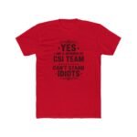 CSI Team T-Shirt, Sarcastic Forensic Science Tee, Funny Crime Scene Investigator Shirt, Investigator Humor Apparel, Gift for Detective  Premium Fitted 100% Cotton - Image 6