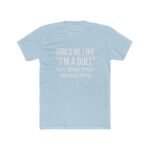 Girls Be Like I’m A Doll Shirt, Sarcastic Quote Tee, Funny Horror Movie Inspired Top, Chucky Graphic T-Shirt, Edgy Aesthetic Clothing, Gift for Her Tee Apparel Top Shirt Premium Fitted 100% Cotton - Image 7
