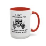 I Ain't Apologizing Coffee Mug, Leave Me Alone Skull Cup, Offensive Sarcastic Two-Tone Mug, Edgy Attitude Drinkware, Badass Biker Gift Two-Tone Ceramic Coffee Mug, International Soccer Fan Gift Cup