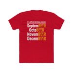 SeptemBEER OctoBEER Drinking Season T-Shirt, Funny Beer Lover Tee, Fall Drinking Shirt, Sarcastic Alcohol Holiday Graphic Tee Gift Premium Fitted 100% Cotton - Image 2